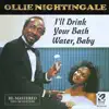 Ollie Nightingale - I'll Drink Your Bath Water Baby (Re-Mastered Deluxe Edition)
